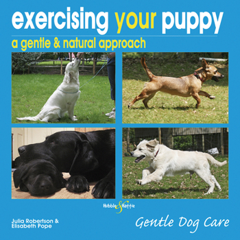 Hardcover Exercising Your Puppy: A Gentle & Natural Approach Book