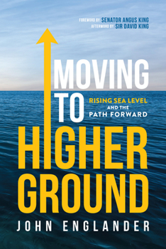 Paperback Moving To Higher Ground: Rising Sea Level and the Path Forward Book