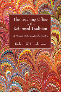 Paperback The Teaching Office in the Reformed Tradition Book