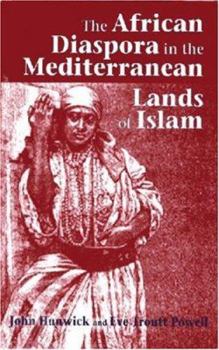 Paperback The African Diaspora in the Mediterranean Lands of Islam Book