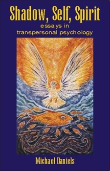 Paperback Shadow, Self, Spirit: Essays in Transpersonal Psychology Book