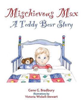 Paperback Mischievous Max: A Teddy Bear Story Book