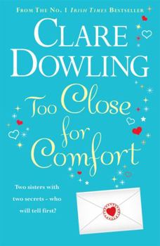 Paperback Too Close for Comfort. Clare Dowling Book