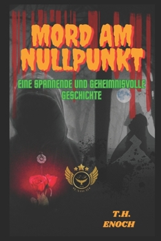 Paperback Mord Am Nullpunkt: Eine Spannende Und Geheimnisvolle Geschichte [German] Book