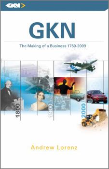 Hardcover Gkn: The Making of a Business, 1759 - 2009 Book