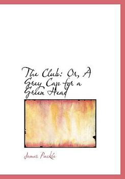 Hardcover The Club: Or, a Grey Cap for a Green Head (Large Print Edition) [Large Print] Book