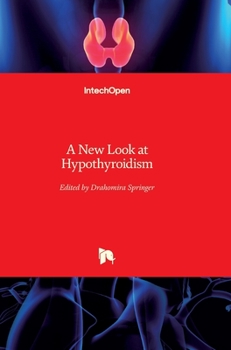 Hardcover A New Look at Hypothyroidism Book