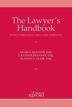 Paperback The Lawyer's Handbook: Ethics Compliance and Claims Avoidance Book