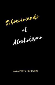Paperback Sobreviviendo al Alcoholismo [Spanish] Book