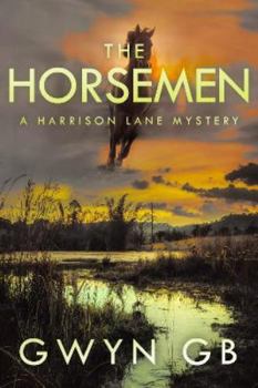 The Horsemen - Book #2 of the Harrison Lane Mystery