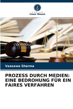 Paperback Prozess Durch Medien: Eine Bedrohung Für Ein Faires Verfahren [German] Book