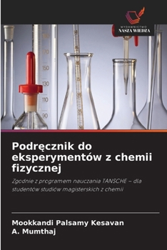 Podrecznik do eksperymentów z chemii fizycznej (Polish Edition)