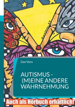 Paperback Autismus - (m)eine andere Wahrnehmung [German] Book