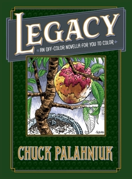 Hardcover Legacy: An Off-Color Novella for You to Color Book