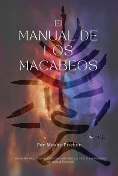 El manual de los Macabeos: Antes y ahora (Spanish Edition)