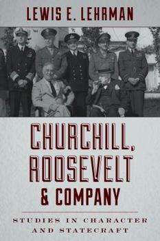 Hardcover Churchill, Roosevelt & Company: Studies in Character and Statecraft Book