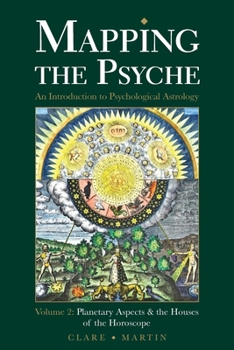 Paperback Mapping the Psyche Volume 2: Planetary Aspects & the Houses of the Horoscope Book