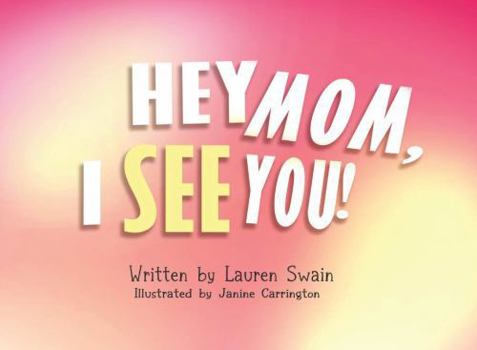 Paperback Hey Mom, I See You Book