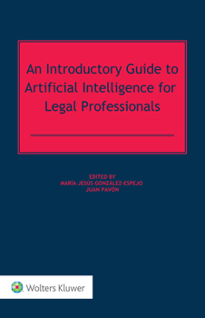 Hardcover An Introductory Guide to Artificial Intelligence for Legal Professionals Book