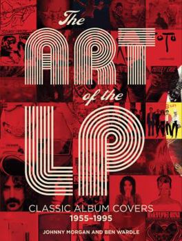 Hardcover The Art of the LP: Classic Album Covers 1955-1995 Book