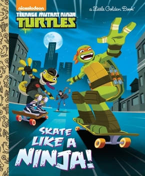 Hardcover Skate Like a Ninja! (Teenage Mutant Ninja Turtles) Book