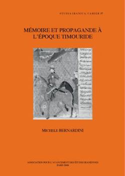 Hardcover Memoire Et Propagande a l'Epoque Timouride [French] Book