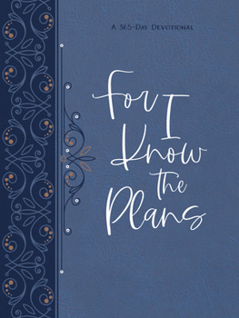 Imitation Leather For I Know the Plans Ziparound Devotional: A 365-Day Devotional Book