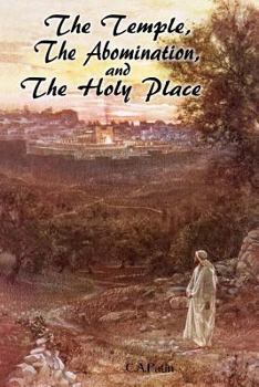 The Temple, the Abomination and the Holy Place