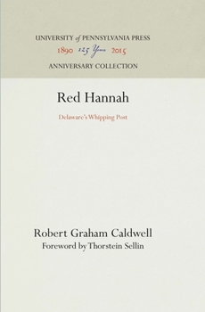 Hardcover Red Hannah: Delaware's Whipping Post Book