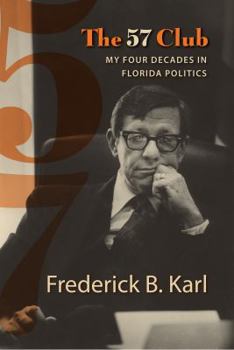 Hardcover The 57 Club: My Four Decades in Florida Politics Book