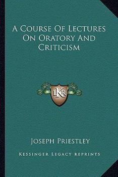 Paperback A Course Of Lectures On Oratory And Criticism Book