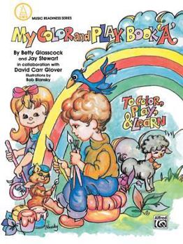 Paperback My Color and Play Book, Bk A: To Color, Play & Learn (Music Readiness Series, Bk A) Book