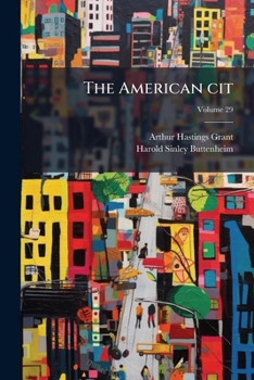 Paperback The American cit; Volume 29 Book