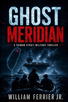 Paperback Ghost Meridian: A Taiwan Strait Military Thriller Book