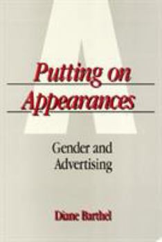 Putting on Appearances: Gender and Advertising (Women in the Political Economy) - Book  of the Women in the Political Economy