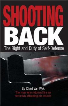 Paperback Shooting Back: The Right and Duty of Self-Defense Book