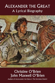 Paperback Alexander the Great: A Lyrical Biography Book
