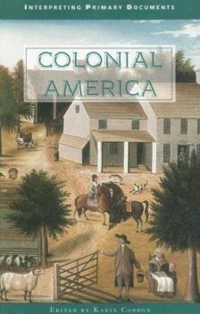 Paperback Colonial America: Interpreting Primary Documents Book