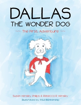 Paperback Dallas the Wonder Dog: The First Adventure Book
