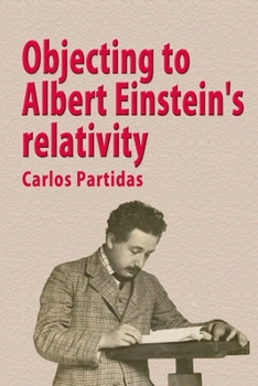 Paperback Objecting to Albert Einstein's Relativity Book