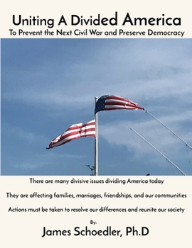 Paperback Uniting A Divided America: To Prevent the Next Civil War and Preserve Democracy Book