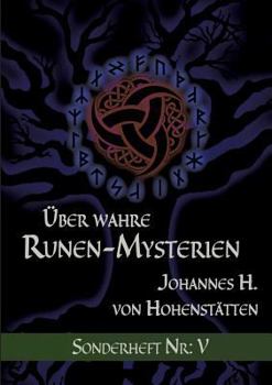 Über wahre Runen-Mysterien: V: Sonderheft Nr. V