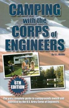 Paperback Camping with the Corps of Engineers (6th Ed): The Only Complete Guide to Campgrounds Owned and Operated by the U.S. Army Corps of Engineers Book