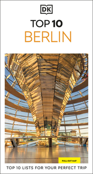 Paperback DK Top 10 Berlin: Top 10 Lists for Your Perfect Trip, Plus an All-Weather Folded Map Book