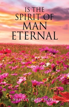 Paperback Is the Spirit of Man Eternal Book