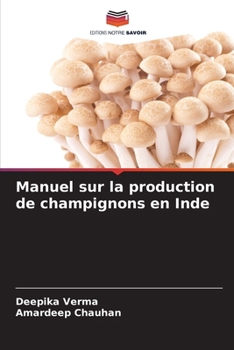 Paperback Manuel sur la production de champignons en Inde [French] Book