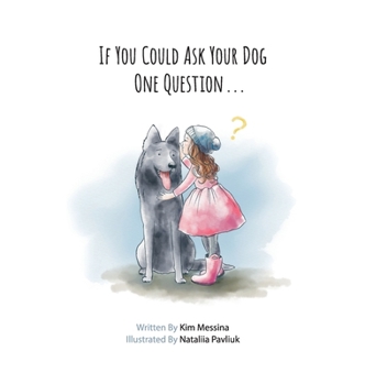 Hardcover If You Could Ask Your Dog One Question . . . Book