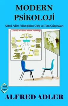 Paperback Modern Psikoloji: Alfred Adler Psikolojisine Giris Ve Tum Calismalari [Turkish] Book
