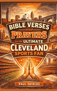 Paperback Bible Verses and Prayers for the Ultimate Cleveland Sports Fan Book