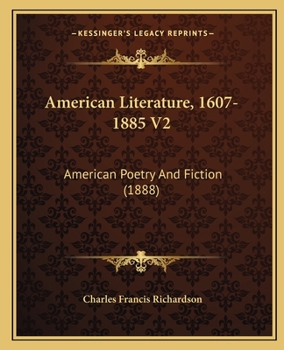 Paperback American Literature, 1607-1885 V2: American Poetry And Fiction (1888) Book